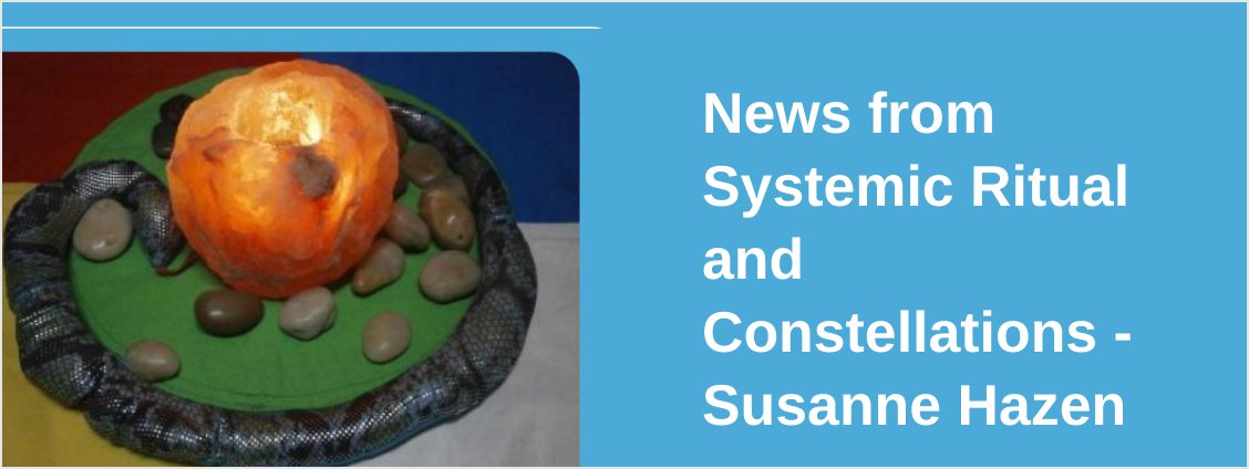 Systemic Ritual Newsletter – Systemic Ritual and Systemic Constellations